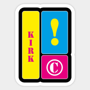 My name is Kirk Sticker